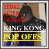 Paula Reilly - King Kong Pop Offs- Nerdy After Thoughts